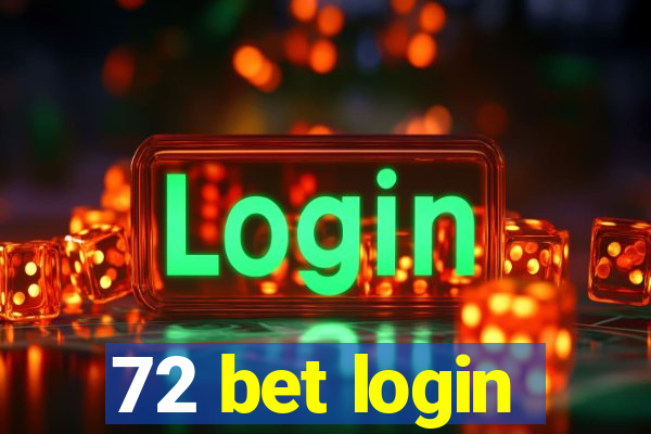 72 bet login